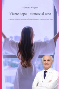 Vivere dopo il Tumore al seno- Libro del Prof. Massimo Vergine